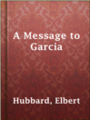 Cover image for A Message to Garcia